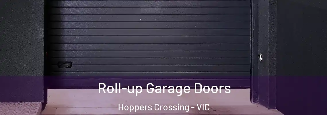 Roll-up Garage Doors Hoppers Crossing - VIC