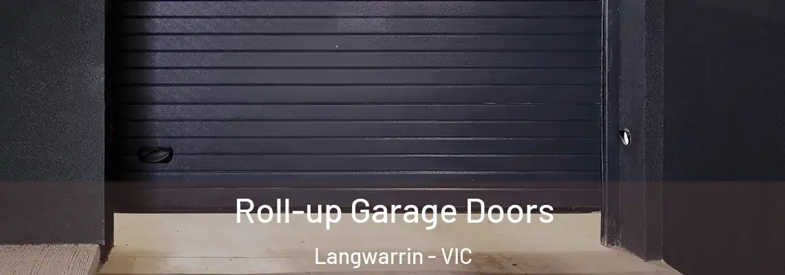 Roll-up Garage Doors Langwarrin - VIC