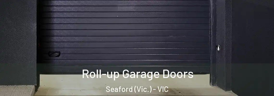 Roll-up Garage Doors Seaford (Vic.) - VIC