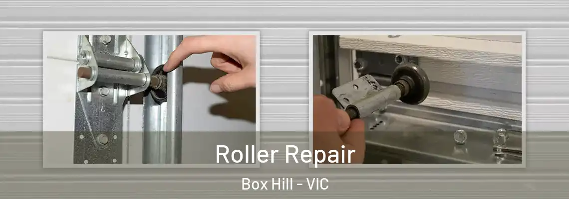Roller Repair Box Hill - VIC