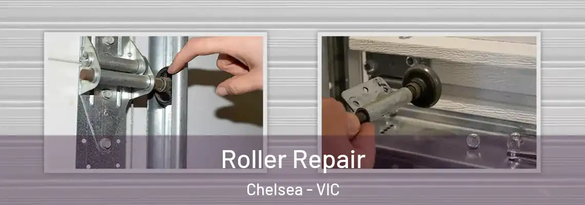  Roller Repair Chelsea - VIC
