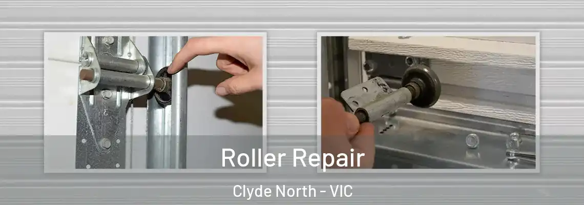  Roller Repair Clyde North - VIC