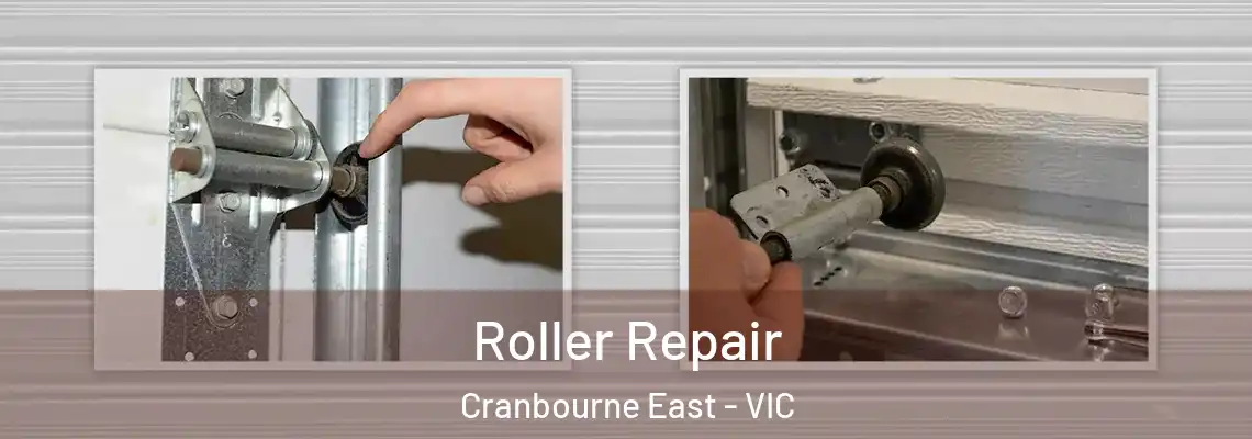 Roller Repair Cranbourne East - VIC