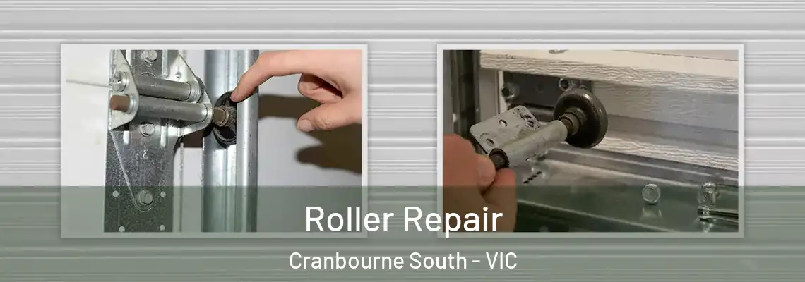  Roller Repair Cranbourne South - VIC