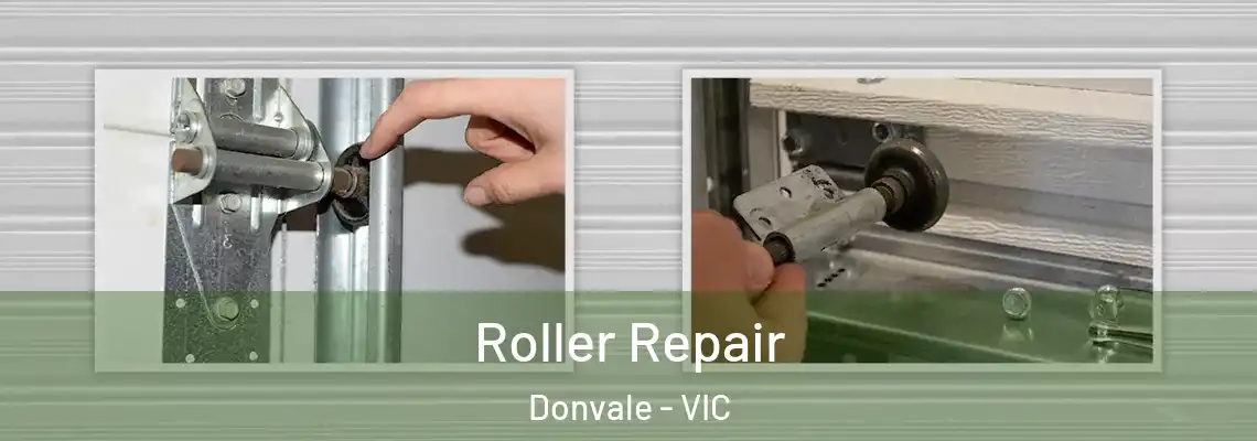 Roller Repair Donvale - VIC