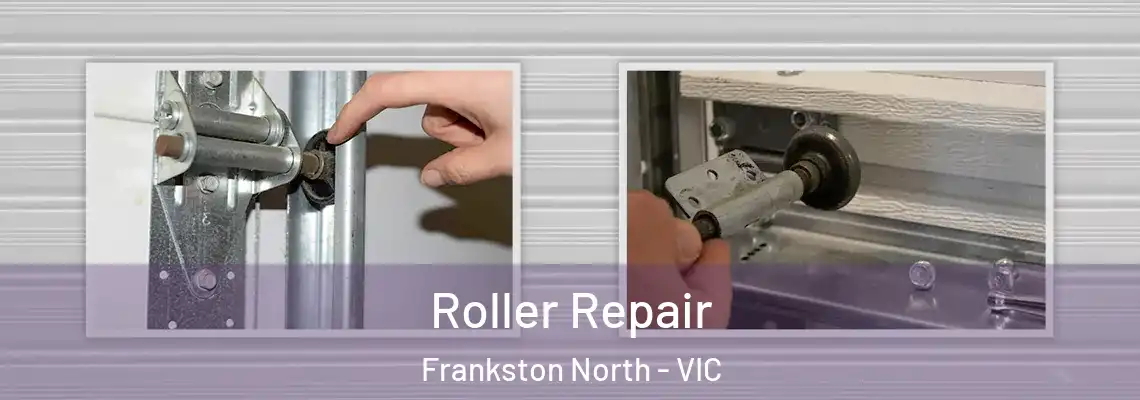 Roller Repair Frankston North - VIC