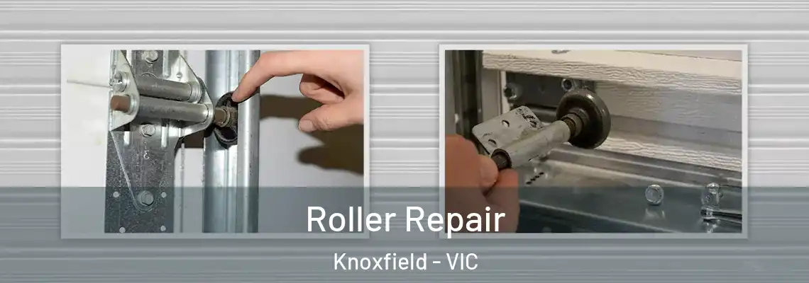  Roller Repair Knoxfield - VIC