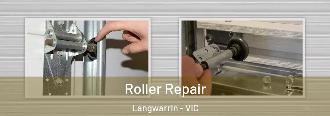 Roller Repair Langwarrin - VIC