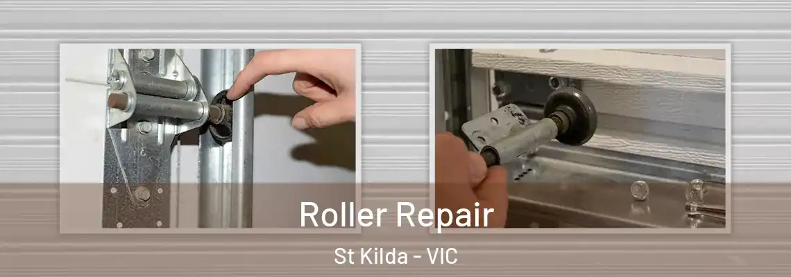  Roller Repair St Kilda - VIC
