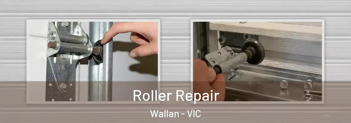  Roller Repair Wallan - VIC