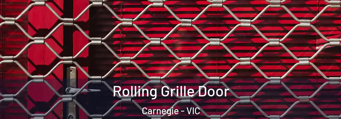 Rolling Grille Door Carnegie - VIC