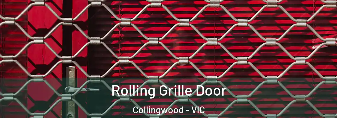 Rolling Grille Door Collingwood - VIC