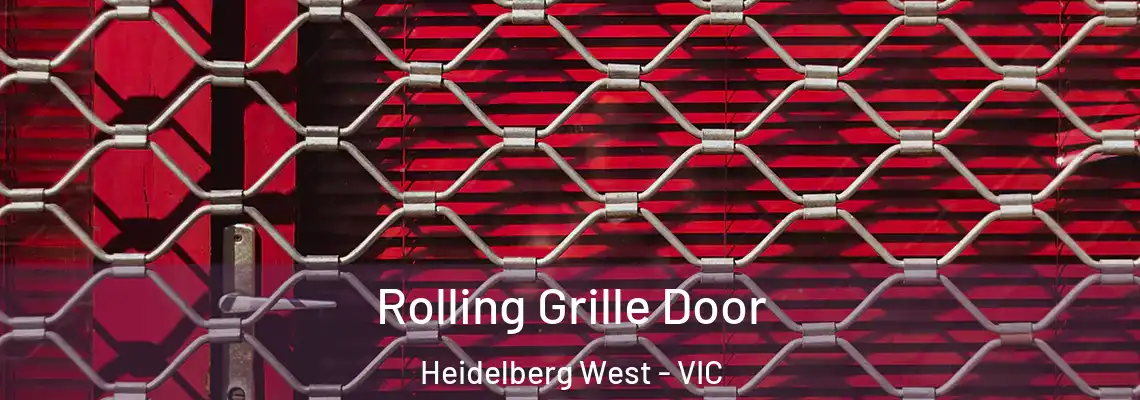 Rolling Grille Door Heidelberg West - VIC