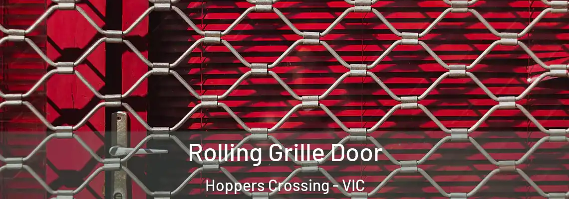 Rolling Grille Door Hoppers Crossing - VIC
