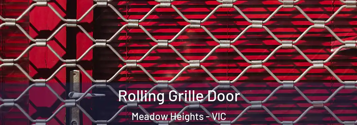 Rolling Grille Door Meadow Heights - VIC