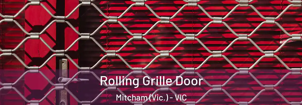 Rolling Grille Door Mitcham (Vic.) - VIC