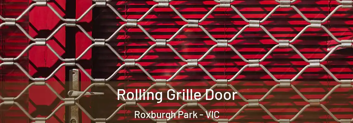  Rolling Grille Door Roxburgh Park - VIC