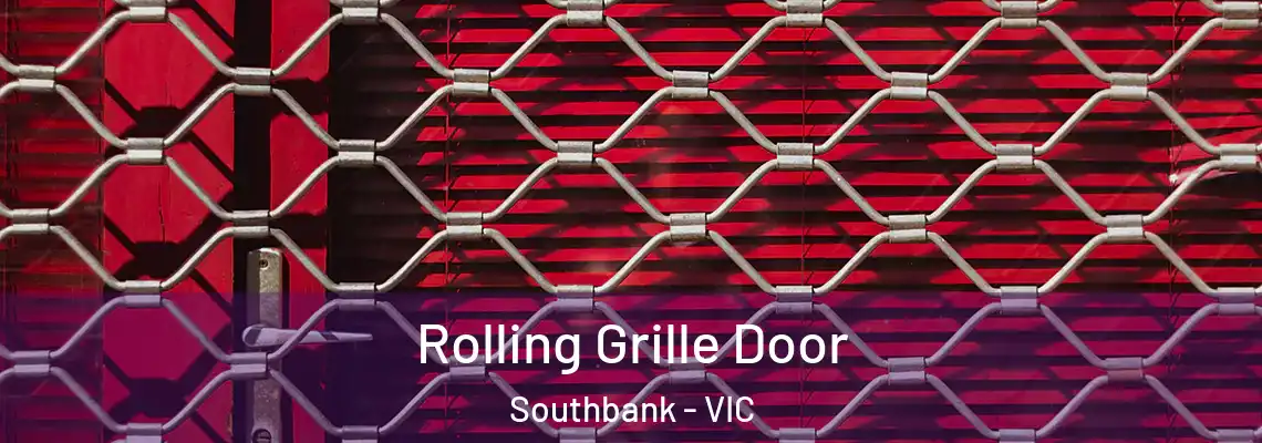 Rolling Grille Door Southbank - VIC