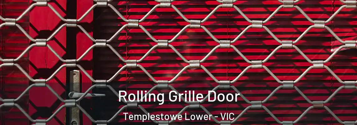 Rolling Grille Door Templestowe Lower - VIC