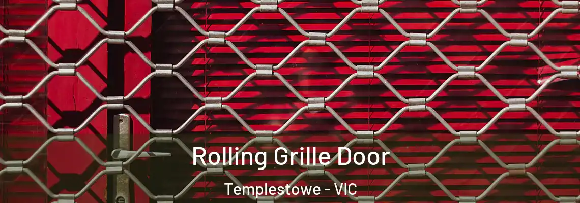 Rolling Grille Door Templestowe - VIC