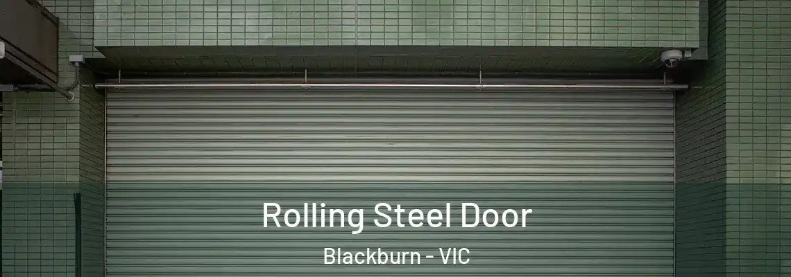 Rolling Steel Door Blackburn - VIC