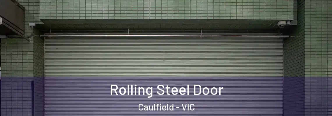 Rolling Steel Door Caulfield - VIC