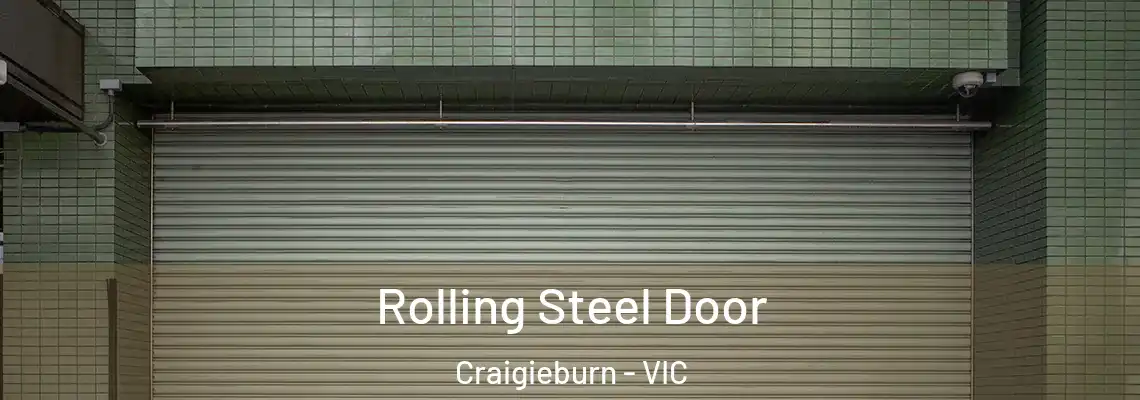 Rolling Steel Door Craigieburn - VIC