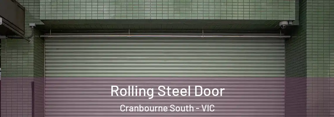 Rolling Steel Door Cranbourne South - VIC