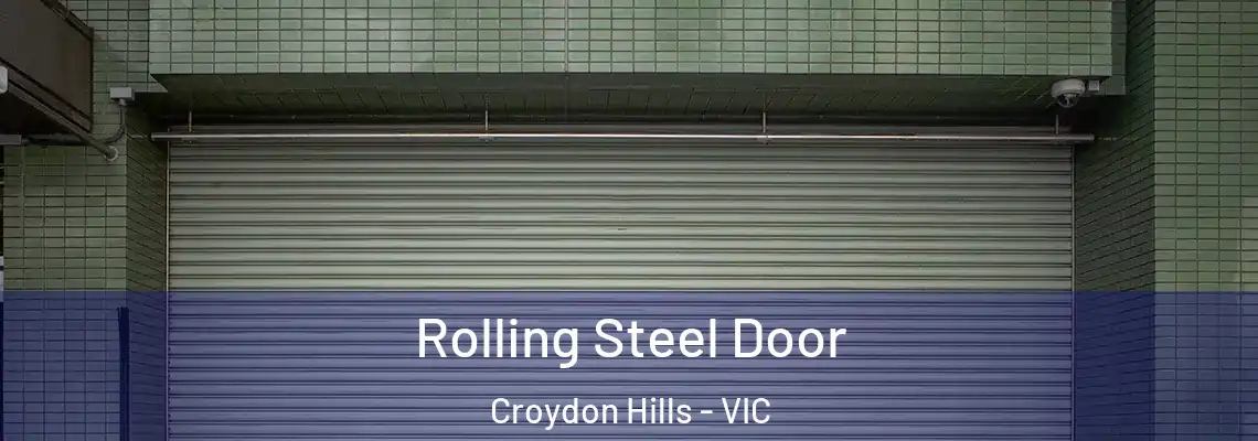 Rolling Steel Door Croydon Hills - VIC