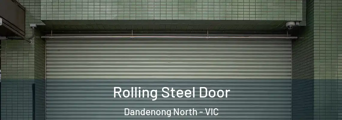 Rolling Steel Door Dandenong North - VIC