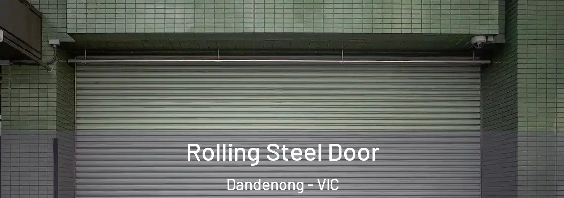 Rolling Steel Door Dandenong - VIC