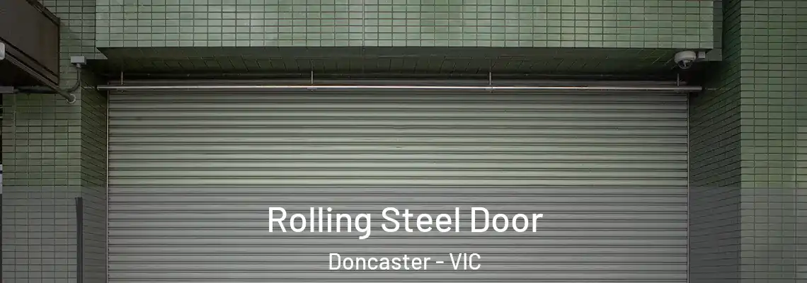 Rolling Steel Door Doncaster - VIC