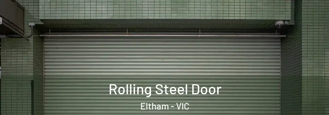  Rolling Steel Door Eltham - VIC