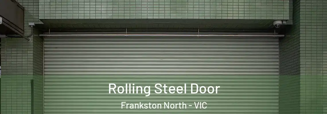 Rolling Steel Door Frankston North - VIC