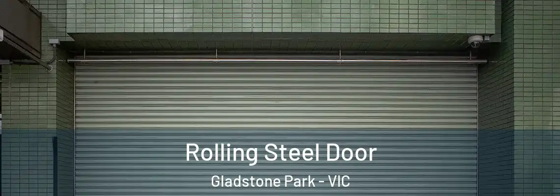Rolling Steel Door Gladstone Park - VIC