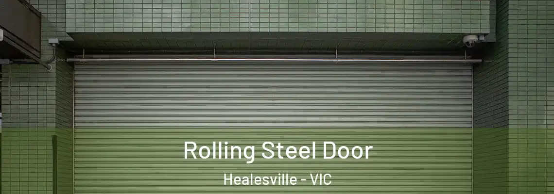  Rolling Steel Door Healesville - VIC