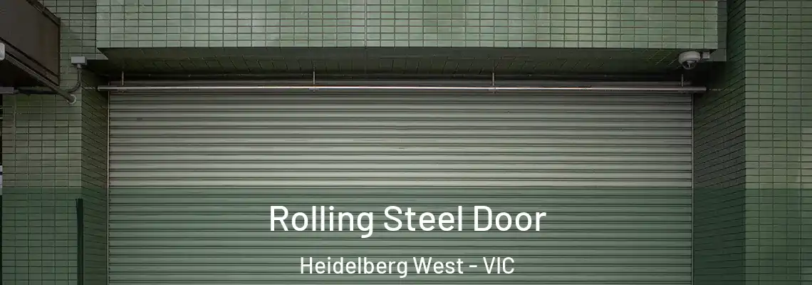 Rolling Steel Door Heidelberg West - VIC