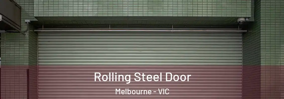 Rolling Steel Door Melbourne - VIC