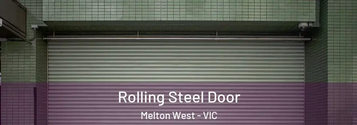 Rolling Steel Door Melton West - VIC