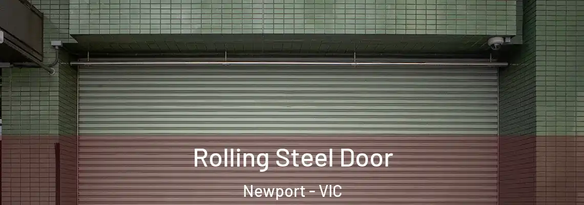  Rolling Steel Door Newport - VIC