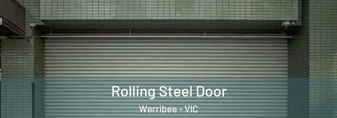 Rolling Steel Door Werribee - VIC