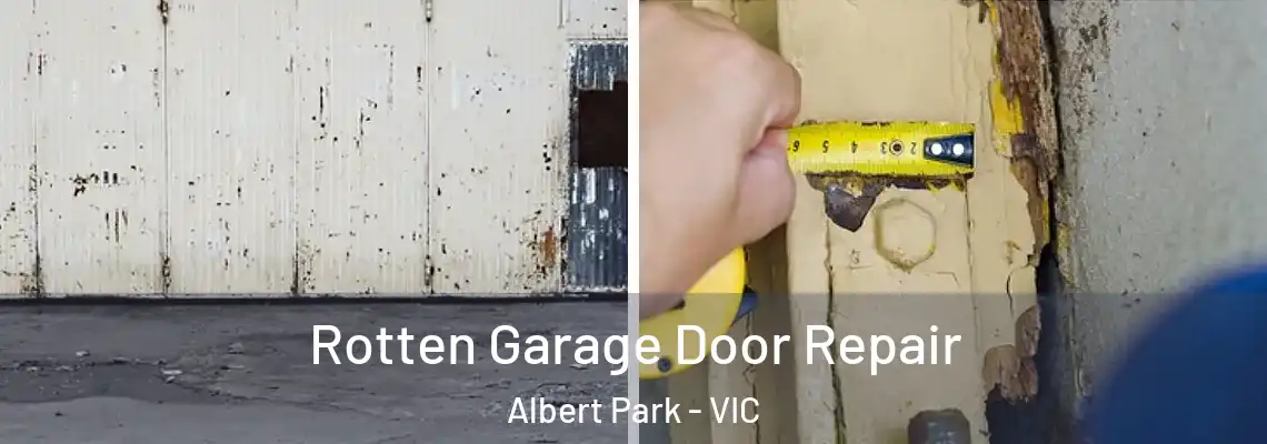 Rotten Garage Door Repair Albert Park - VIC