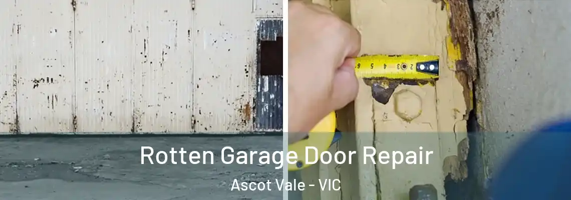 Rotten Garage Door Repair Ascot Vale - VIC