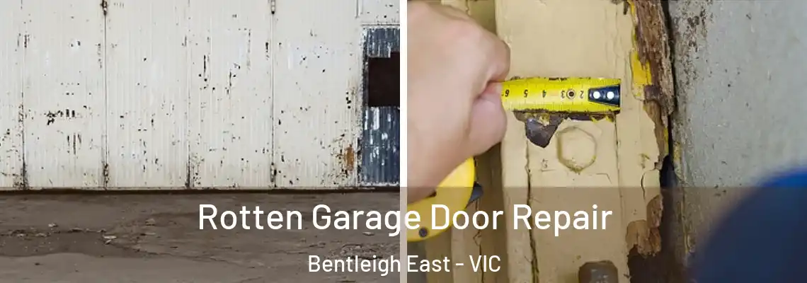  Rotten Garage Door Repair Bentleigh East - VIC