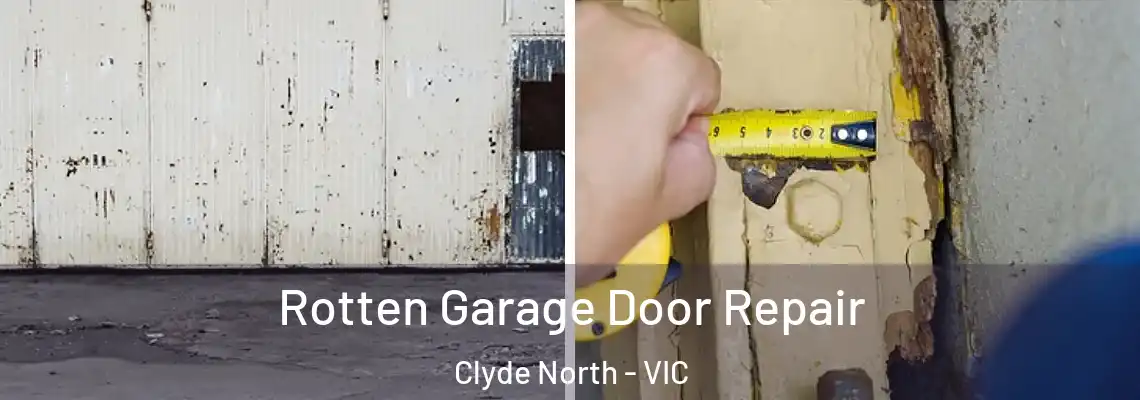  Rotten Garage Door Repair Clyde North - VIC