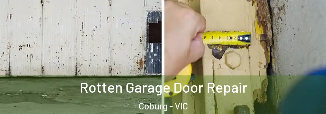 Rotten Garage Door Repair Coburg - VIC