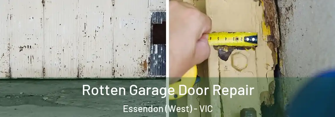 Rotten Garage Door Repair Essendon (West) - VIC