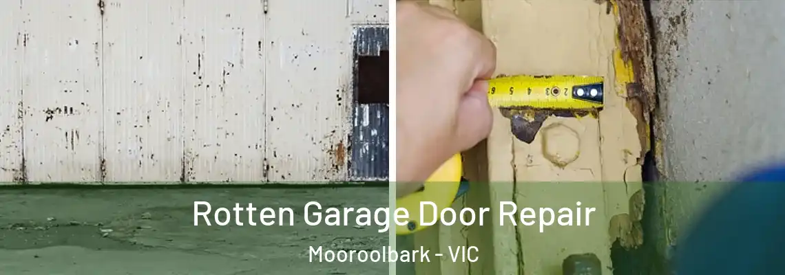 Rotten Garage Door Repair Mooroolbark - VIC