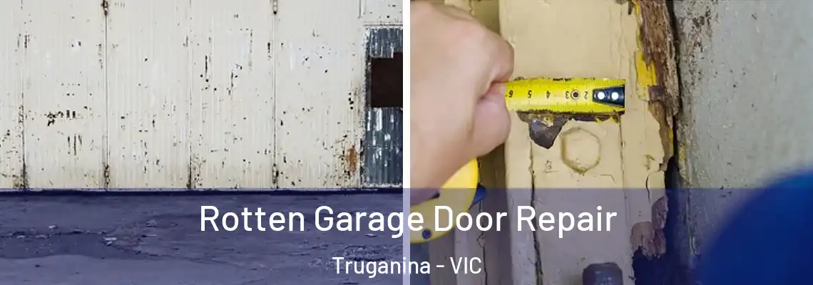  Rotten Garage Door Repair Truganina - VIC
