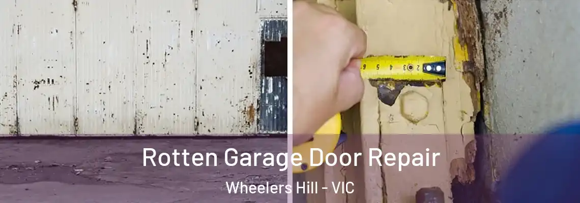  Rotten Garage Door Repair Wheelers Hill - VIC